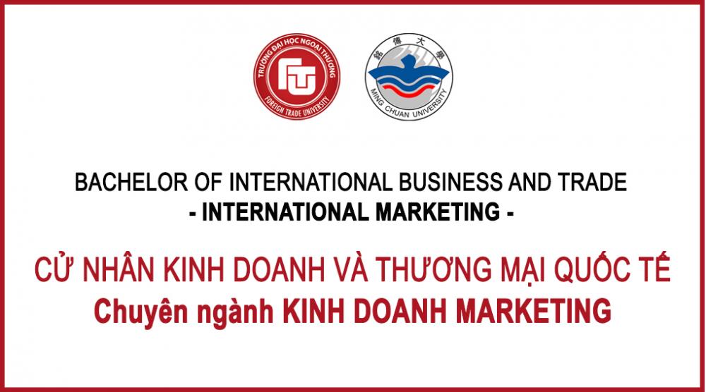 Chuyên ngành MARKETING - Cử nhân Kinh doanh và Thương mại Quốc tế